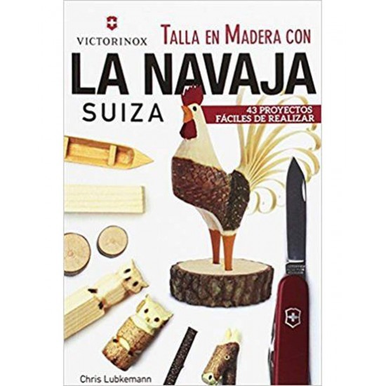 Talla en madera con la navaja suiza Victorinox - Chris Lubkemann